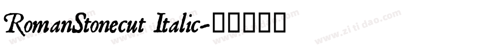 RomanStonecut Italic字体转换